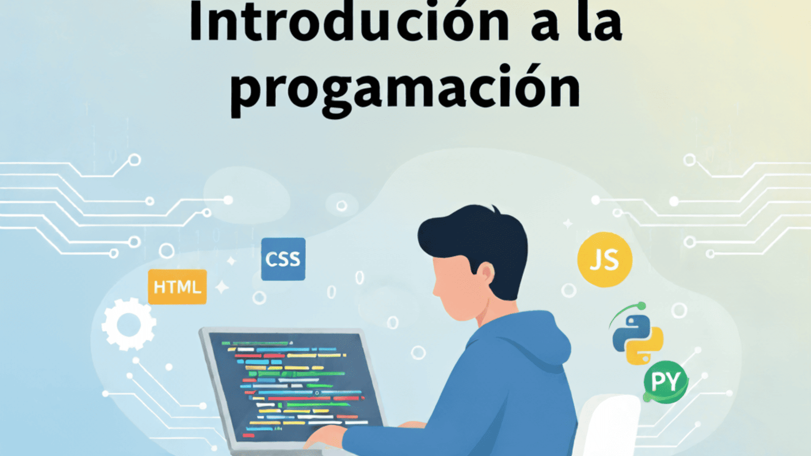 Introducción a la programación: ¿Por dónde empezar si nunca has programado antes?